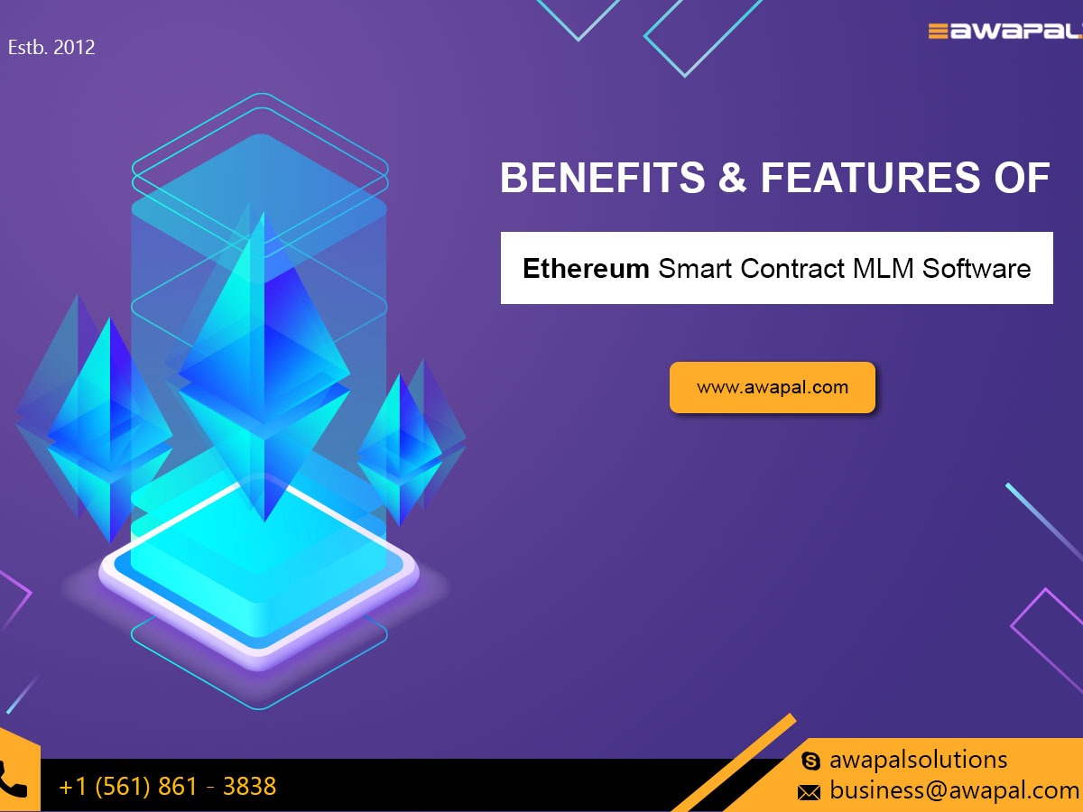 Benefits and Features of Ethereum Smart Contract MLM Software